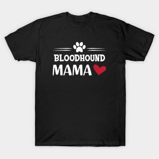 Bloodhound dog - Bloodhound mama T-Shirt